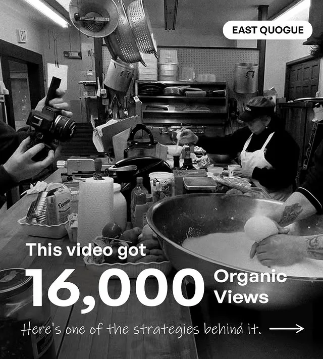Carousel slide tagged East Quogue: a black-and-white shot of the Village Prime kitchen, where a camera films fresh mozzarella being stretched, captioned This video got 16,000 organic views. Here’s one of the strategies behind it.